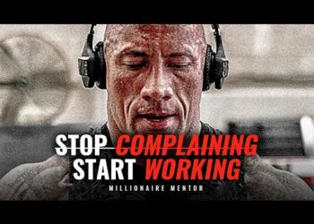 STOP Complaining START Working - Inspirational Video 1 STOP Complaining START Working – Inspirational Video
