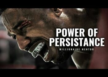 POWER of PERSISTANCE - Inspirational Video 4 POWER of PERSISTANCE – Inspirational Video