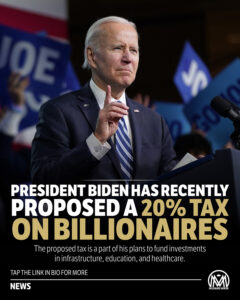 President Biden Proposes A 20% Tax On Billionaires