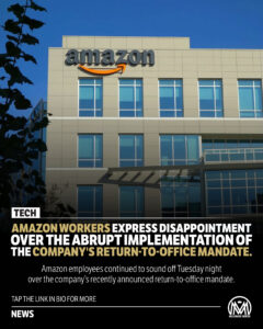 100’s Of Anxious Amazon Employees Express Disappointment And Frustration Over The Abrupt Implementation Of The Company’s Return-to-office Mandate.