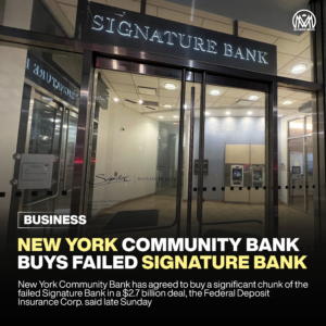 New York Community Bank to Buy Failed Signature Bank.