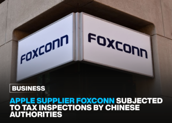 Apple Supplier Foxconn Subjected to Tax Inspections by Chinese Authorities.