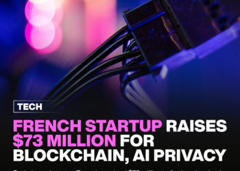 French Startup Raises $73 Million for Blockchain, AI Privacy 7 French Startup Raises $73 Million for Blockchain, AI Privacy