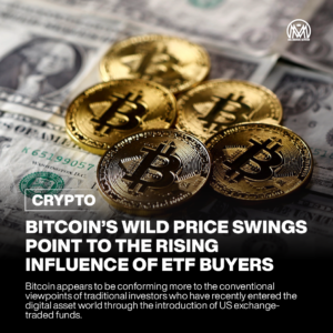 Bitcoin’s Wild Price Swings Point to the Rising Influence of ETF Buyers